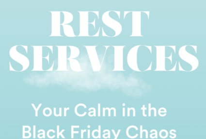 Rest services: available this Black Friday Weekend